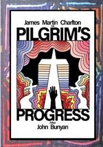 The Pilgrim's Progress: After John Bunyan