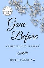 Gone Before: A Grief Journey in Poems