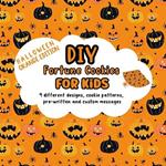 DIY Fortune Cookies for Kids: 9 different designs, cookie patterns, pre-written and custom messages: Halloween Orange Edition