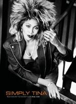 Simply Tina: Tina Turner Photographs by Paul Cox