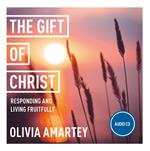 The Gift of Christ: Responding and Living Fruitfully: York Courses