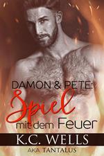 Damon & Pete: Spiel mit dem Feuer