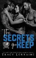 The Secrets You Keep: A Dark MFM Romance