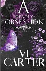 A Deadly Obsession: The Obsessed Duet