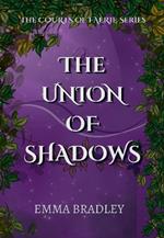 The Union of Shadows