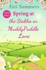 Spring at The Stables on Muddypuddle Lane