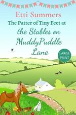 The Patter of Tiny Feet at The Stables on Muddypuddle Lane