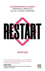 Restart: An entrepreneur’s journey from motel janitor to CEO of a global enterprise