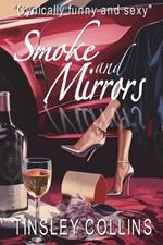 Smoke and Mirrors: Cynically funny and just a little naughty.