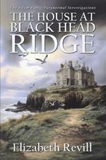 The House At Black Head Ridge: A British Ghost Story