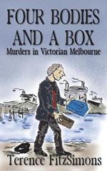 Four Bodies and a Box: Murder in Victorian Melborne