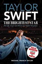 Taylor Swift: The Brightest Star: Fully Updated to Include  Eras and Poets