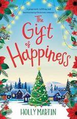 The Gift of Happiness: A gorgeously uplifting and heartwarming Christmas romance