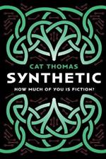 Synthetic: A dystopian sci-fi novel