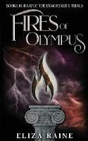 Fires of Olympus: Books Ten, Eleven & Twelve