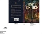 Scott's Choice: A riveting story of one man in two personas living parallel and dangerous lives.