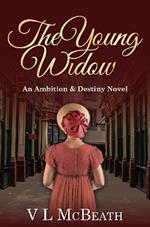 The Young Widow: An Ambition & Destiny Novel