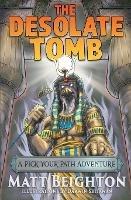 The Desolate Tomb: A Pick Your Path Adventure