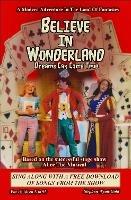 Believe In Wonderland: Dreams Can Come True