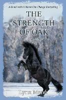 The Strength Of Oak: A Prequel to The Horses Know Trilogy
