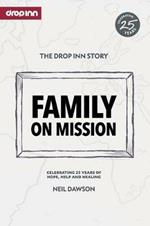 Family on Mission: Celebrating 25 years of hope, help and healing