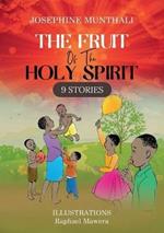 The Fruit of the Holy Spirit: 9 Stories