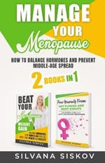 Manage Your Menopause 2 Books in 1: How to Balance Hormones and Prevent Middle-Age Spread