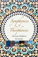 Symphonies of Theophanies: Moroccan Meditations