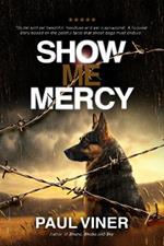 Show Me Mercy: The fictional prequel to Shane, Sheba, and Sky