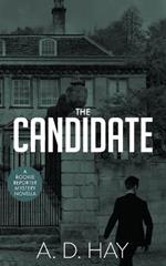 The Candidate: A Rookie Reporter Mystery Novel