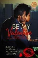 Be My Valentine: Volume Two