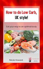 How to do Low Carb, UK Style!