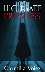 The Highgate Priestess: a supernatural thriller