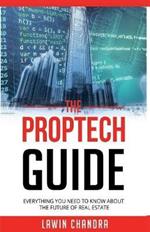 The Proptech Guide: Everything You Need to Know about the Future of Real Estate