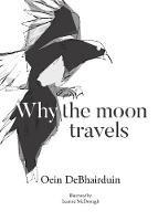 Why the moon travels