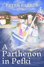 A Parthenon in Pefki: Further Adventures of an Anglo-Greek Marriage