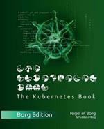 The Kubernetes Book: Borg Collector's Edition