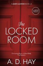 The Locked Room: A James Lalonde Novella