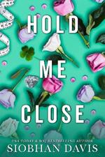 Hold Me Close: Hardcover