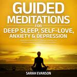 Guided Meditations For Deep Sleep, Self-Love, Anxiety & Depression