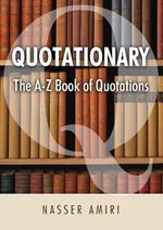 Quotationary - The A-Z Book of Quotations: The Mother of All Quotation Books