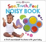 See, Touch, Feel Noisy Book: With five sounds