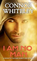 I Am No Man: A Romantic Fantasy Adventure Novella