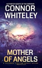 Mother Of Angels: A Science Fiction Space Opera Novella