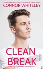 Clean Break: A Sweet Gay Contemporary Romance Novella