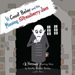 Lil Count Beloc and the Missing Strawberry Jam
