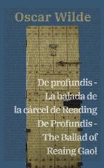 De profundis - La balada de la cárcel de Reading / De Profundis - The Ballad of Reading Gaol: Texto paralelo bilingüe - Bilingual edition: Inglés - Español / English - Spanish