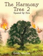 The Harmony Tree 2: Spared by Fire