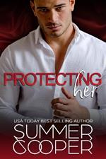 Protecting Her: A Billionaire Contemporary Romance