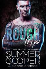 Rough Trip: A Motorcycle Club New Adult Romance